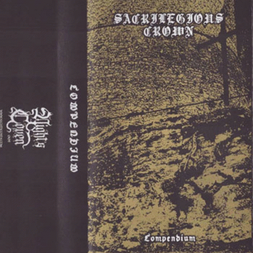 Sacrilegious Crown : Compendium